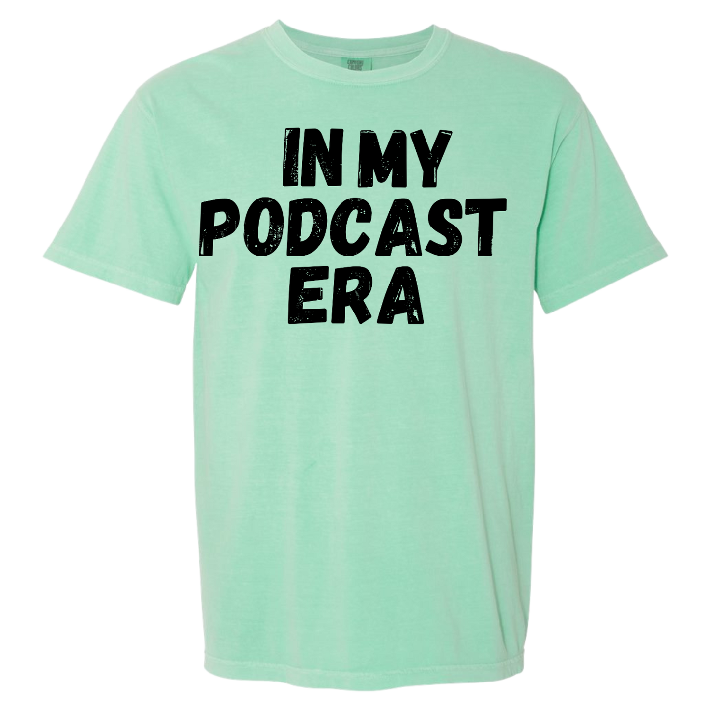 In My Podcast Era Shirt