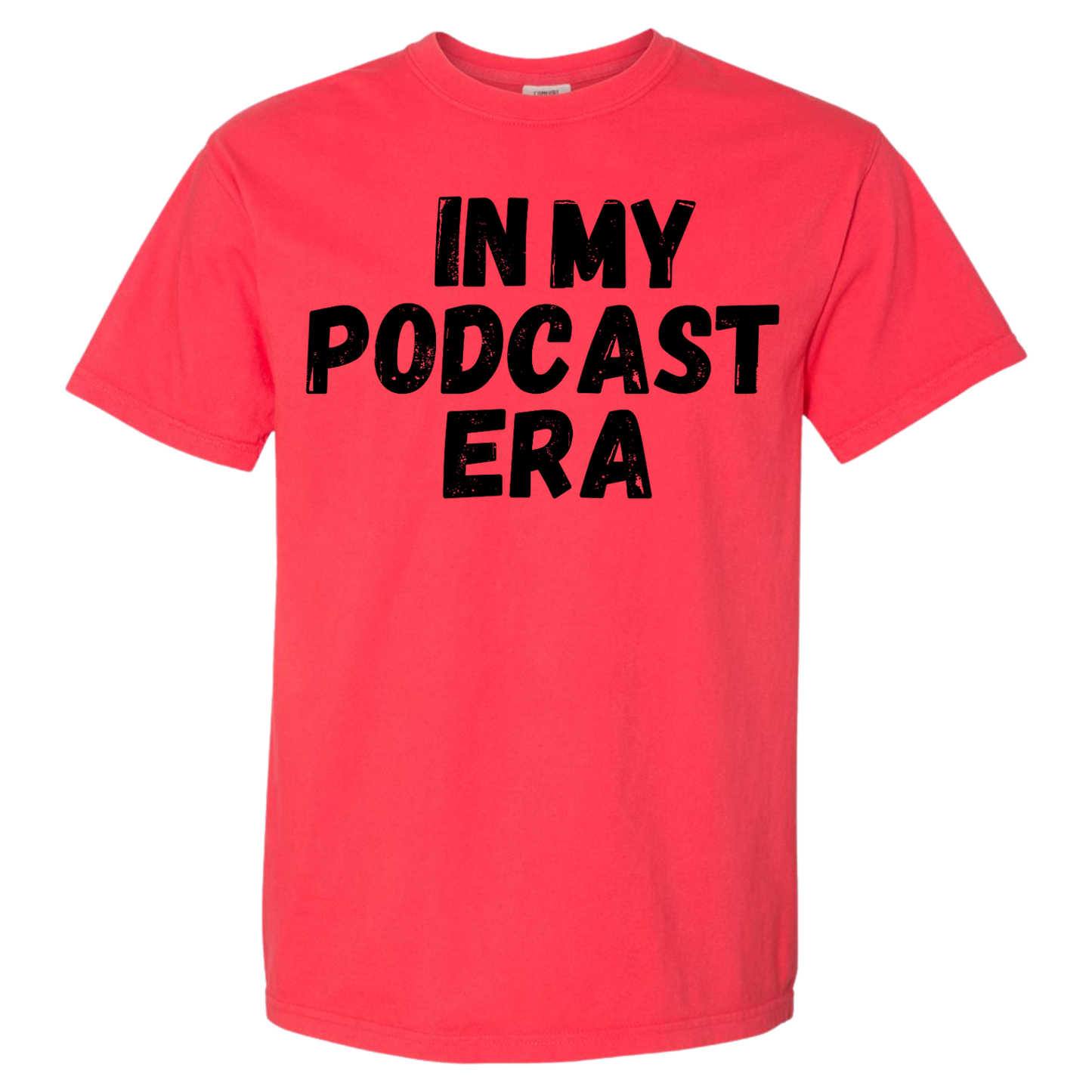 In My Podcast Era Shirt