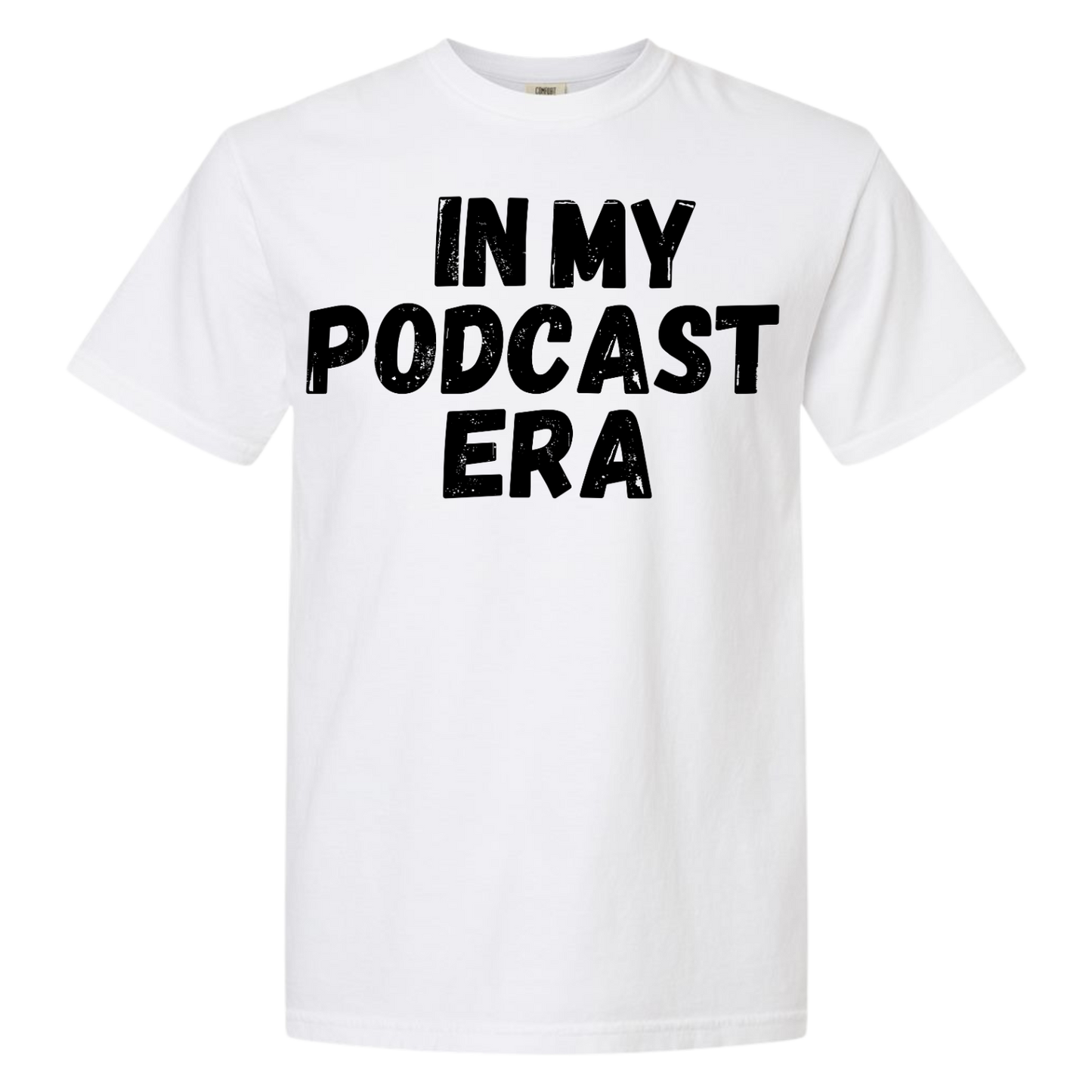 In My Podcast Era Shirt