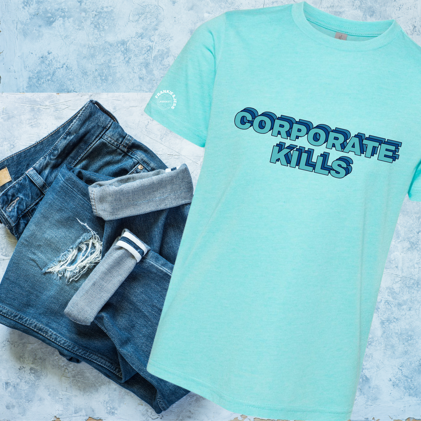 Frankie & Jess Corporate Kills Tee