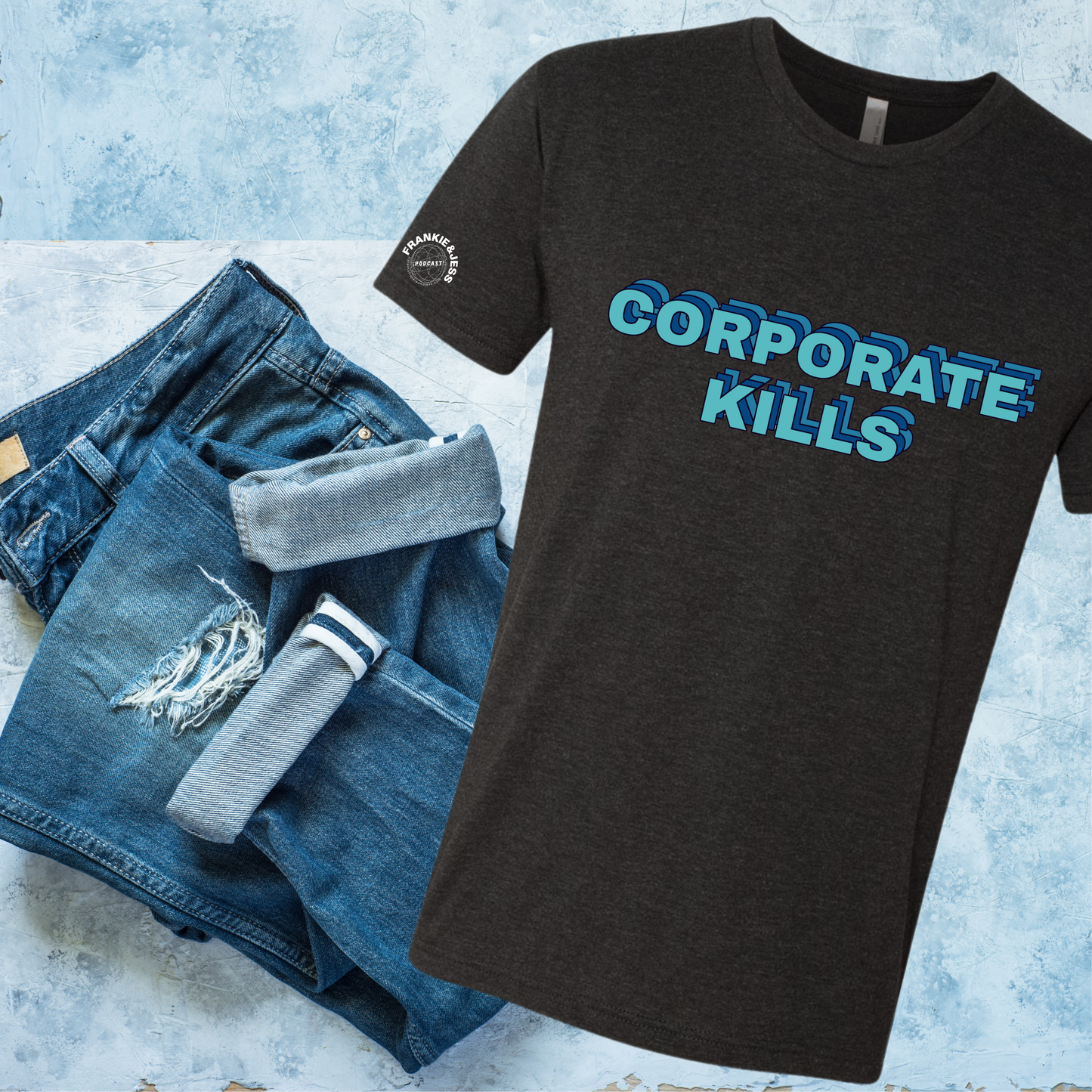 Frankie & Jess Corporate Kills Tee