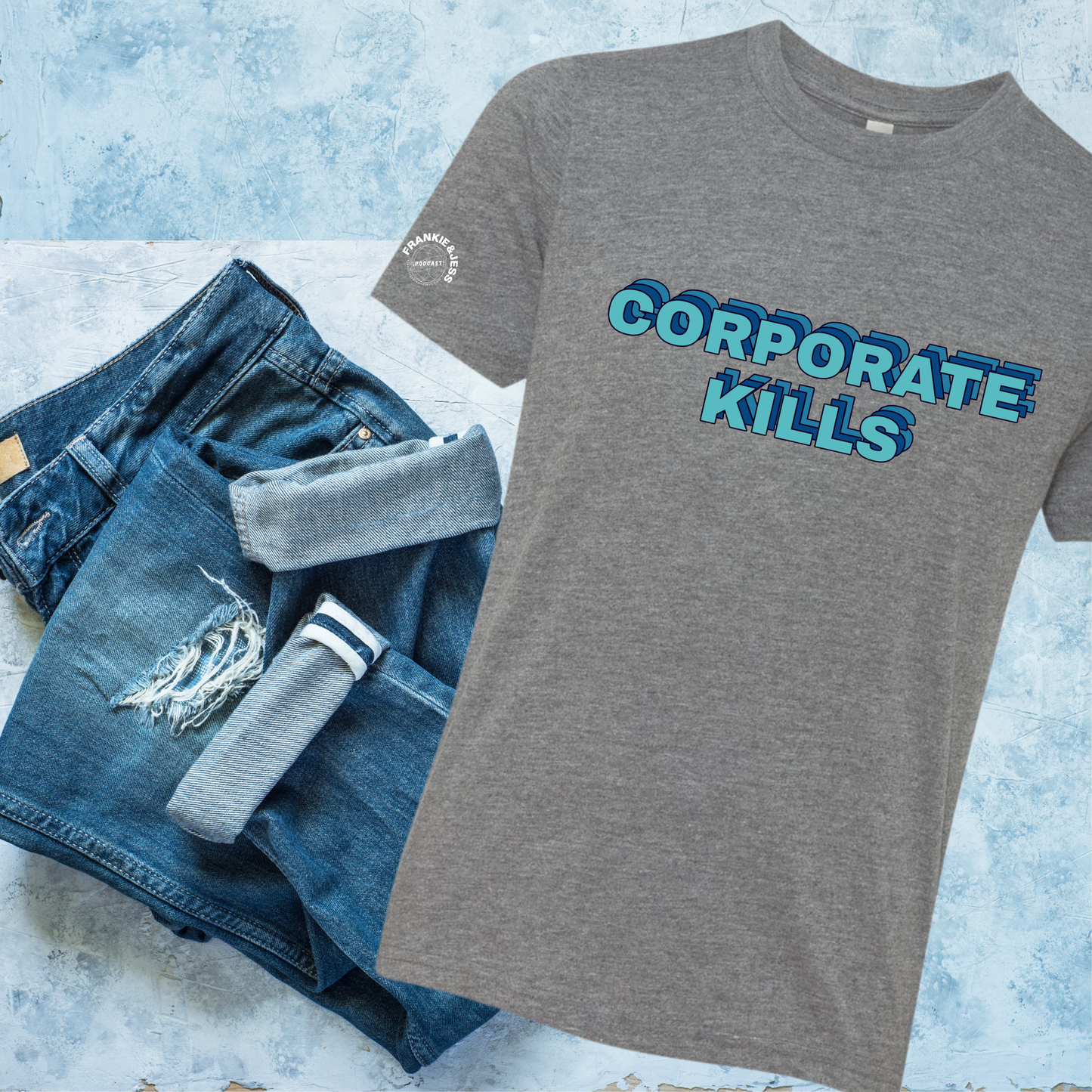 Frankie & Jess Corporate Kills Tee