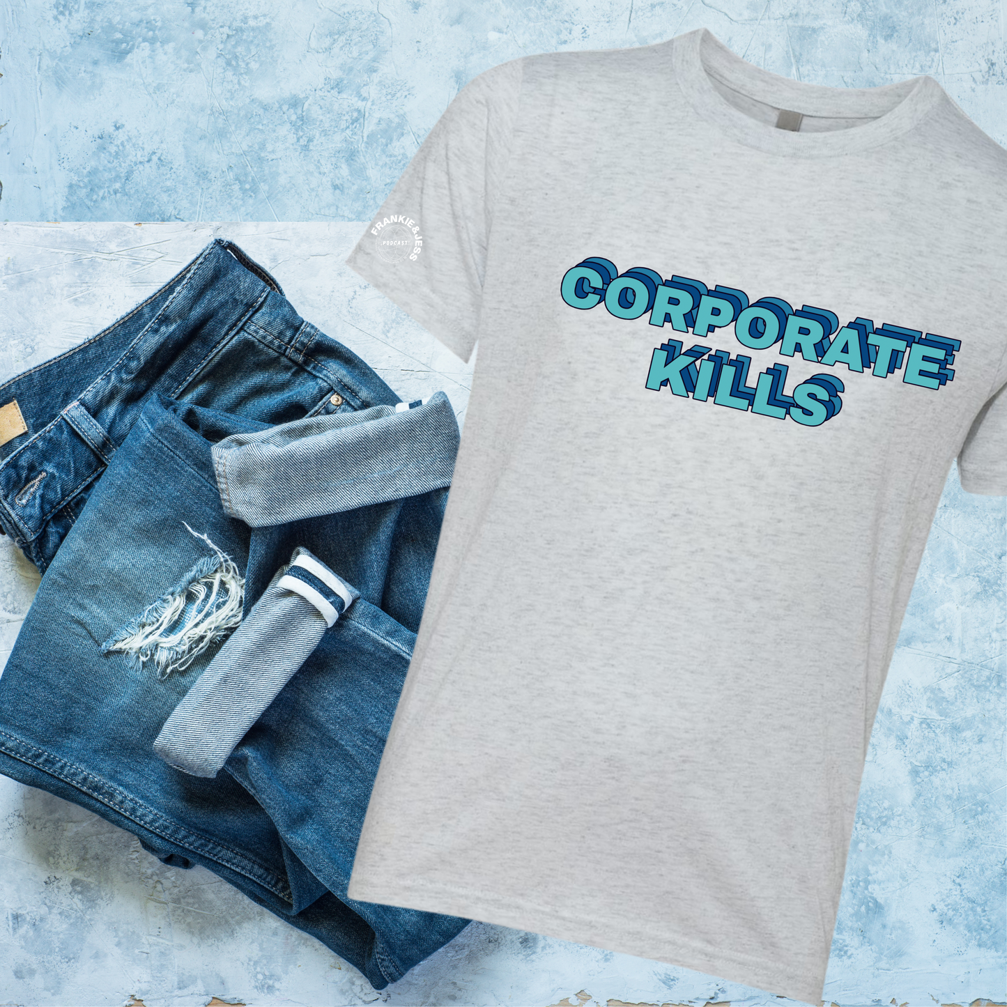 Frankie & Jess Corporate Kills Tee